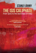 The ISIS Caliphate: From Syria to the Doorsteps of India