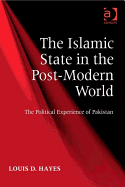 The Islamic State in the Post-modern World: The Political Experience of Pakistan