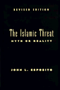 The Islamic Threat: Myth or Reality?