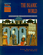 The Islamic World: Beliefs and Civilisations, 600-1600 - Mantin, Peter, and Mantin, Ruth