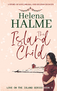 The Island Child: A story of love, drama, and second chances