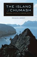 The Island Chumash: Behavioral Ecology of a Maritime Society