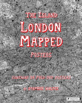 The Island: London Mapped Posters - Walter, Stephen