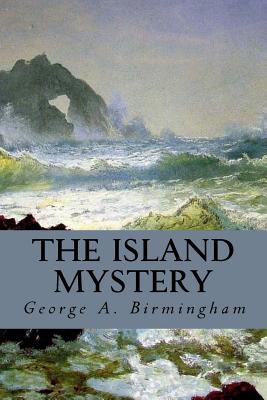 The Island Mystery - Owl, Minervas (Editor), and Birmingham, George A