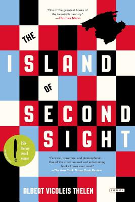 The Island of Second Sight: From Applied Recollections of Vigoleis - Thelen, Albert Vigoleis, and White, Donaldo (Translated by)