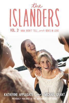 The Islanders: Volume 2: Nina Won't Tell and Ben's in Love - Applegate, Katherine, and Grant, Michael