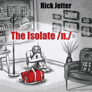 The Isolate /n./