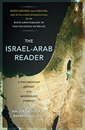 The Israel-Arab Reader: A Documentary History of the Middle East Conflict - Laqueur, Walter (Editor), and Rubin, Barry (Editor)