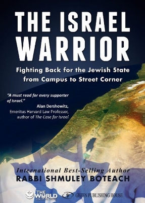 The Israel Warrior: Fighting Back for the Jewish State from Campus to Street Corner - Boteach, Shmuley, Rabbi