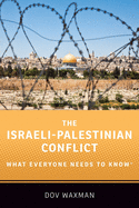 The Israeli-Palestinian Conflict: What Everyone Needs to Know?(r)