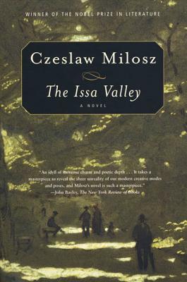 The Issa Valley - Milosz, Czeslaw