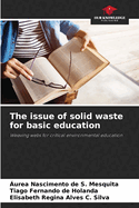 The issue of solid waste for basic education