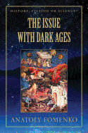The Issue with the Dark Ages