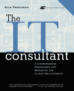 The It Consultant: A Commonsense Framework for Managing the Client Relationship