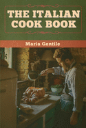 The Italian Cook Book