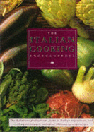 The Italian Cooking Encyclopedia: The Definitive Professional Guide to Italian Ingedients and Cooking Techniques - Capalbo, Carla, and etc.