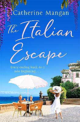 The Italian Escape: A feel-good holiday romance set in Italy - the PERFECT beach read for summer 2022 - Mangan, Catherine