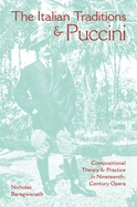 The Italian Traditions & Puccini: Compositional Theory and Practice in Nineteenth-Century Opera