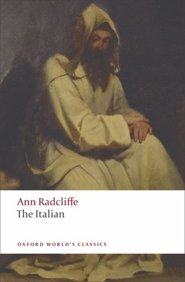 The Italian - Radcliffe, Ann, and Garber, Frederick (Editor), and Clery, E J (Introduction by)