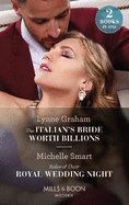 The Italian's Bride Worth Billions / Rules Of Their Royal Wedding Night: Mills & Boon Modern: The Italian's Bride Worth Billions / Rules of Their Royal Wedding Night (Scandalous Royal Weddings)