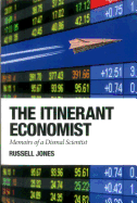 The Itinerant Economist: Memoirs of a Dismal Scientist