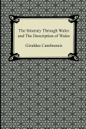The itinerary through Wales: and The description of Wales