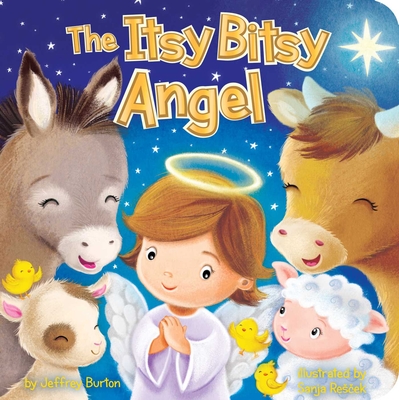 The Itsy Bitsy Angel - Burton, Jeffrey, and Rescek, Sanja (Illustrator)