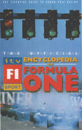 The ITV Sport Encyclopedia of Formula One: The Ultimate Portable Formula One Encyclopedia