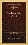 The Ivory Gate (1907)