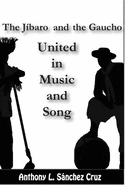 The J?baro and the Gaucho United in Music and Song