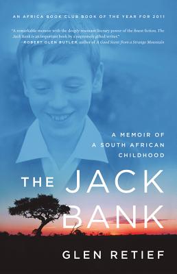 The Jack Bank: A Memoir of a South African Childhood - Retief, Glen