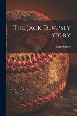 The Jack Dempsey Story - Schoor, Gene