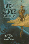 The Jack Vance Treasury - Vance, Jack, and Dowling, Terry (Editor), and Strahan, Jonathan (Editor)