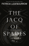 The Jacq of Spades: Part 1 of the Red Dog Conspiracy