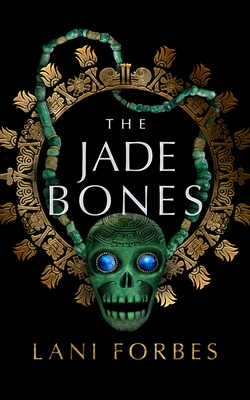 The Jade Bones - Forbes, Lani