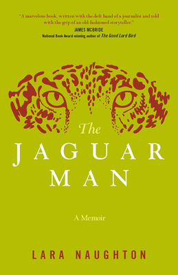 The Jaguar Man - Naughton, Lara