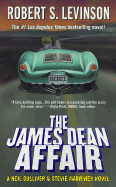 The James Dean Affair: A Neil Gulliver and Stevie Marriner Novel - Levinson, Robert S