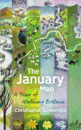 The January Man: A Year of Walking Britain