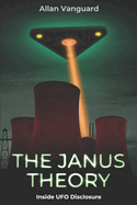 The Janus Theory: Inside UFO Disclosure