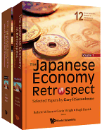 The Japanese Economy in Retrospect: Selected Papers by Gary R Saxonhouse (in 2 Volumes)