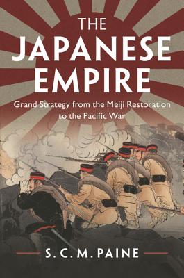 The Japanese Empire - Paine, S C M