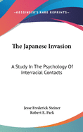 The Japanese Invasion: A Study In The Psychology Of Interracial Contacts