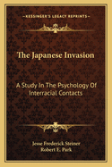 The Japanese Invasion: A Study In The Psychology Of Interracial Contacts