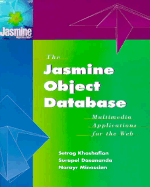 The Jasmine Object Database: Multimedia Applications for the Web