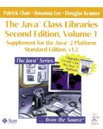 The Java? Class Libraries, Volume 1: Supplement for the Java? 2 Platform, Standard Edition, V1.2
