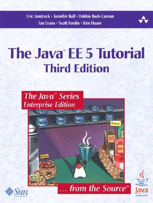 The Java(tm) Ee 5 Tutorial - Jendrock, Eric, and Ball, Jennifer, and Carson, Debbie