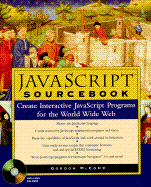 The JavaScript Sourcebook: Create Interactive Java Programs for the World Wide Web - McComb, Gordon