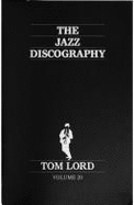 The Jazz Discography - Lord, Tom