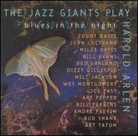 The Jazz Giants Play Harold Arlen: Blues in the Night - Various Artists