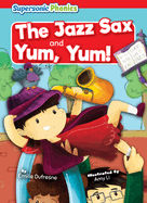 The Jazz Sax: And, Yum Yum!